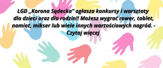 LGD „Korona Sądecka” ogłasza konkursy i warsztaty dla dzieci oraz dla rodzin!!  Możesz wygrać rower, tablet, namiot, mikser  lub wiele innych wartościowych nagród.